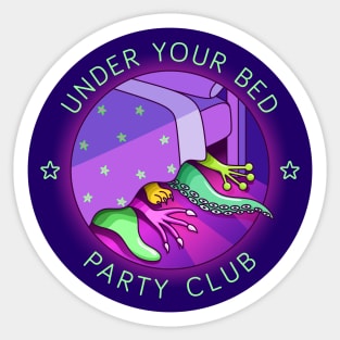 Under Your Bed Party Club Sticker